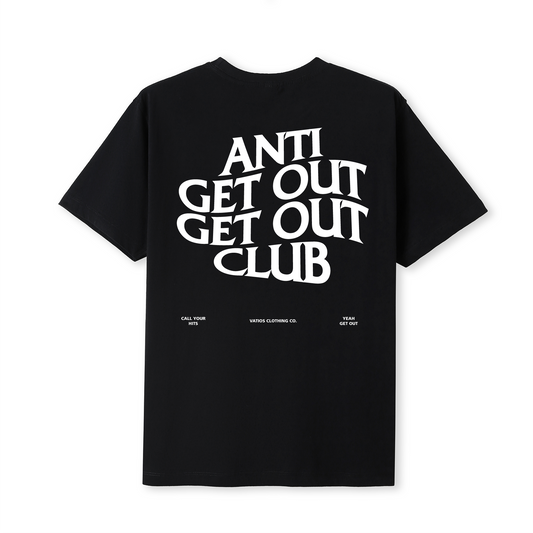 Unisex Anti Get Out Get Out Club
